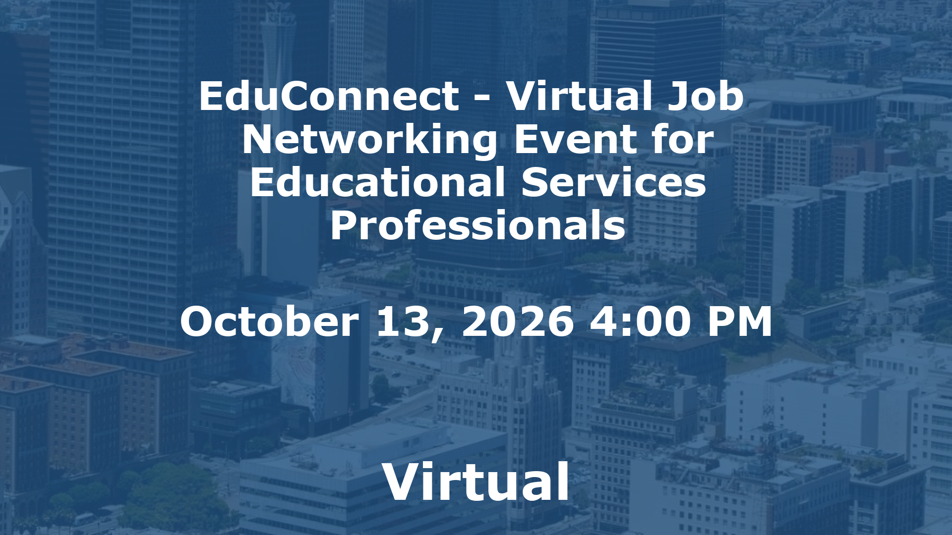 EduConnect - Virtual Job  Networking Event for Educational Services Professionals event image